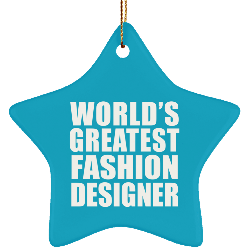World's Greatest Fashion Designer - Star Ornament