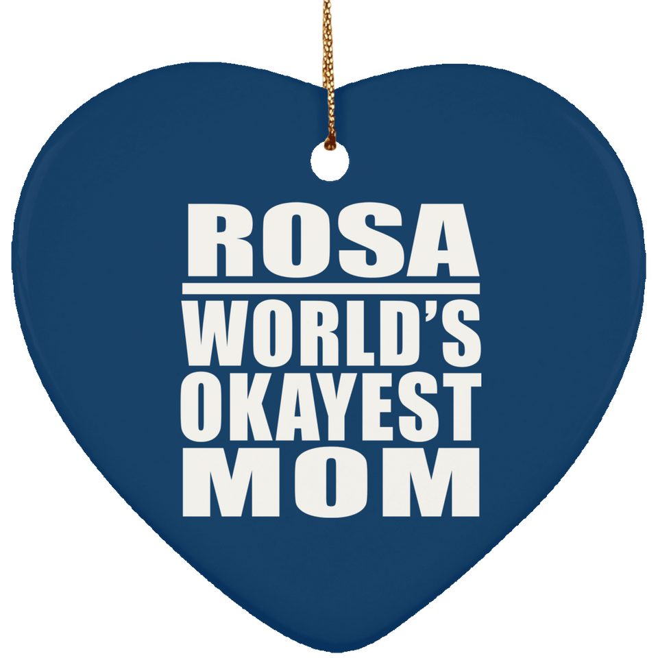 Rosa World's Okayest Mom - Heart Ornament