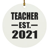 Teacher Established EST. 2021 - Circle Ornament