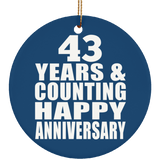Happy 43rd Anniversary 43 Years & Counting - Circle Ornament