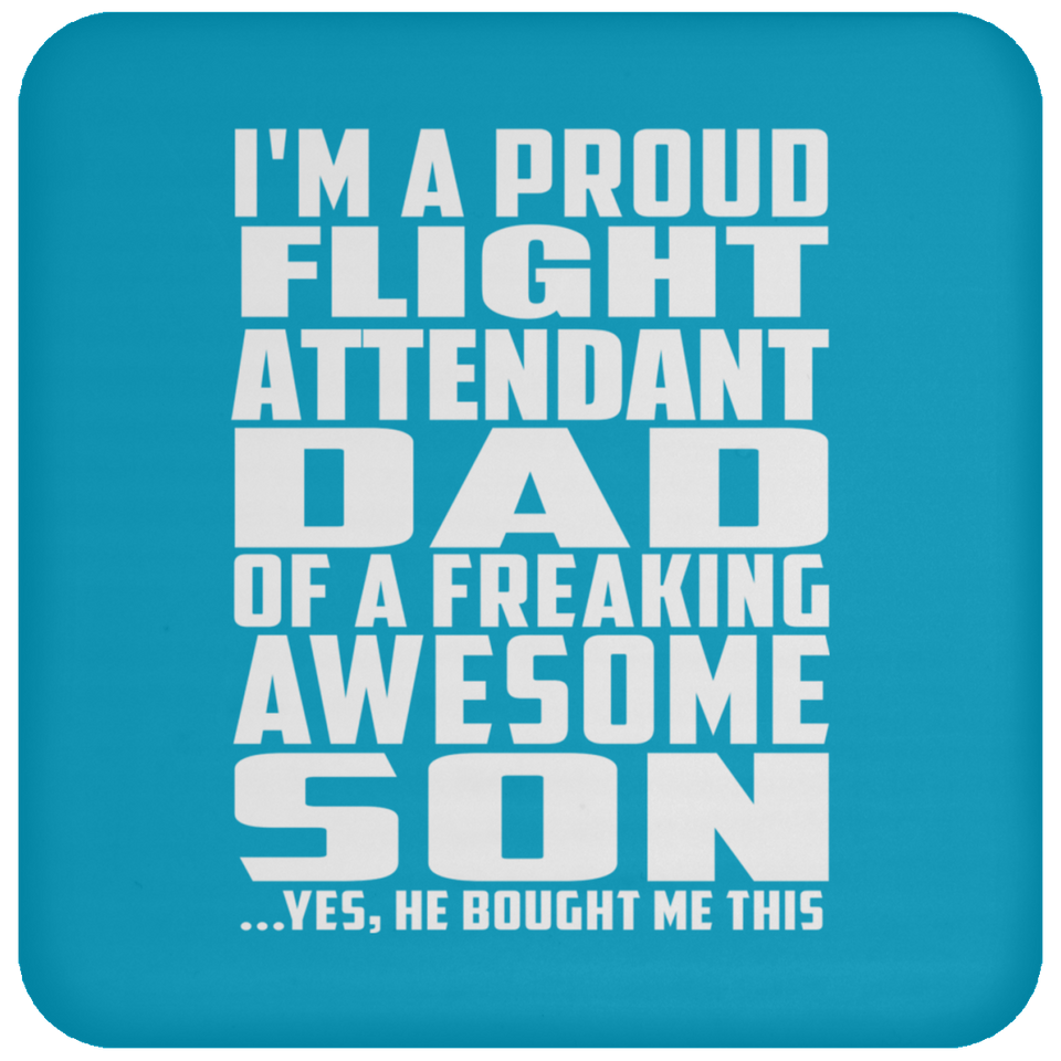 Proud Flight Attendant Dad Of Awesome Son - Drink Coaster