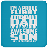 Proud Flight Attendant Dad Of Awesome Son - Drink Coaster
