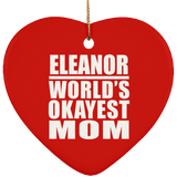 Eleanor World's Okayest Mom - Heart Ornament