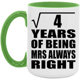 2nd Anniversary Square Root of 4 Years Mrs Always Right - 15oz Accent Mug Green