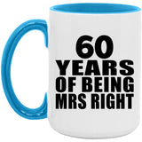 60th Anniversary 60 Years Of Being Mrs Right - 15oz Accent Mug Blue