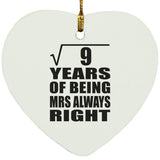 3rd Anniversary Square Root of 9 Years Mrs Always Right - Heart Ornament