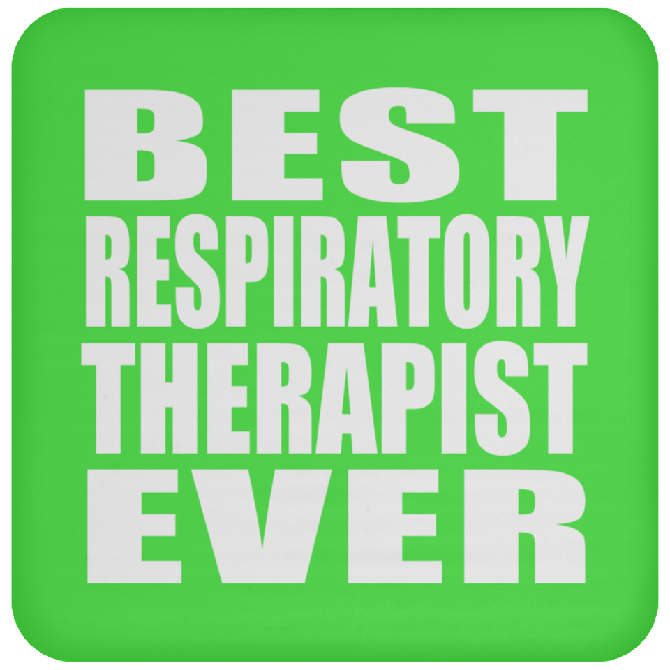 Best Respiratory Therapist Ever - Drink Coaster