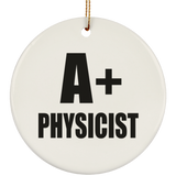 A+ Physicist - Circle Ornament
