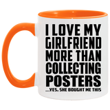 I Love My Girlfriend More Than Collecting Posters - 11oz Accent Mug Orange