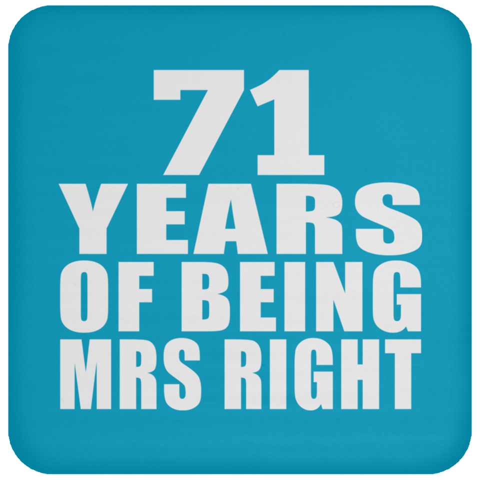 71st Anniversary 71 Years Of Being Mrs Right - Drink Coaster