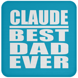Claude Best Dad Ever - Drink Coaster