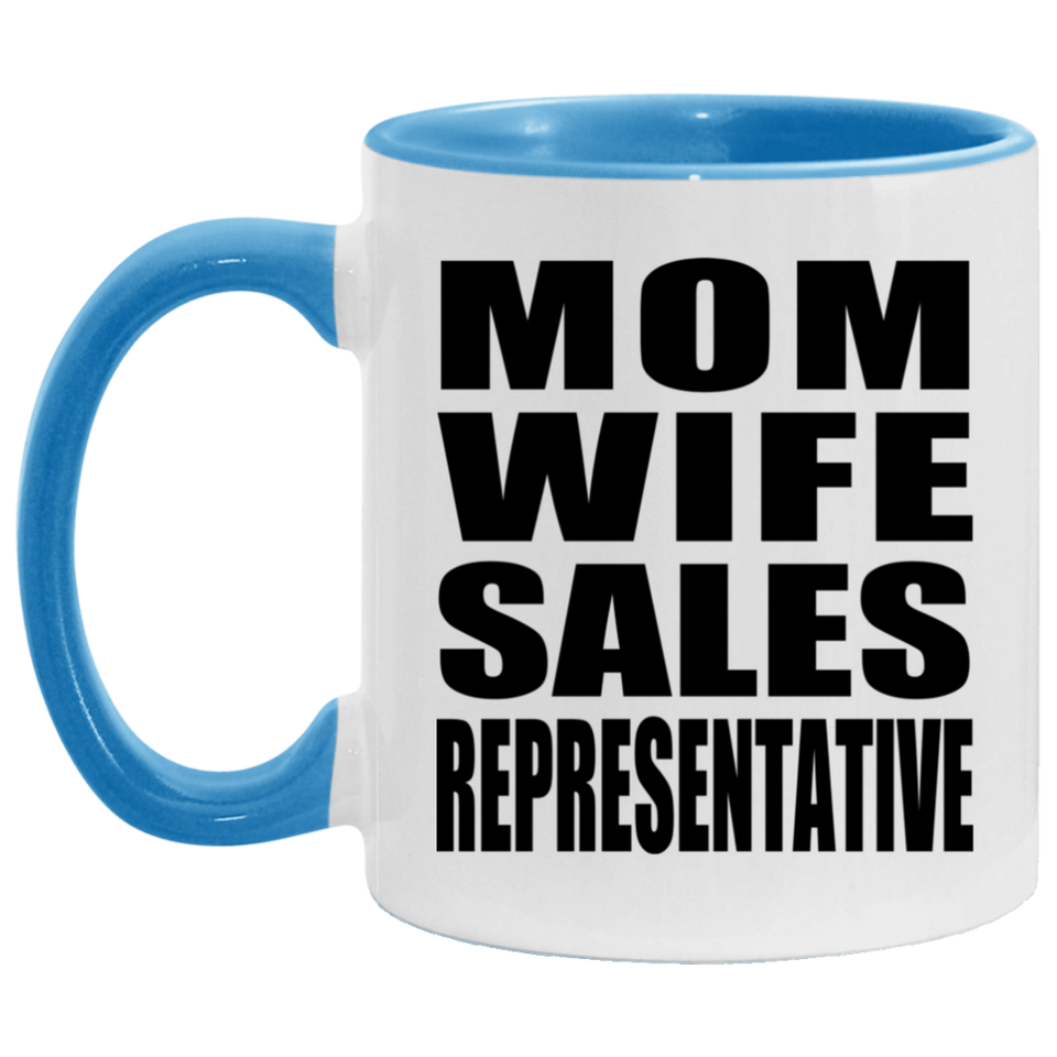 Mom Wife Sales Representative - 11oz Accent Mug Blue