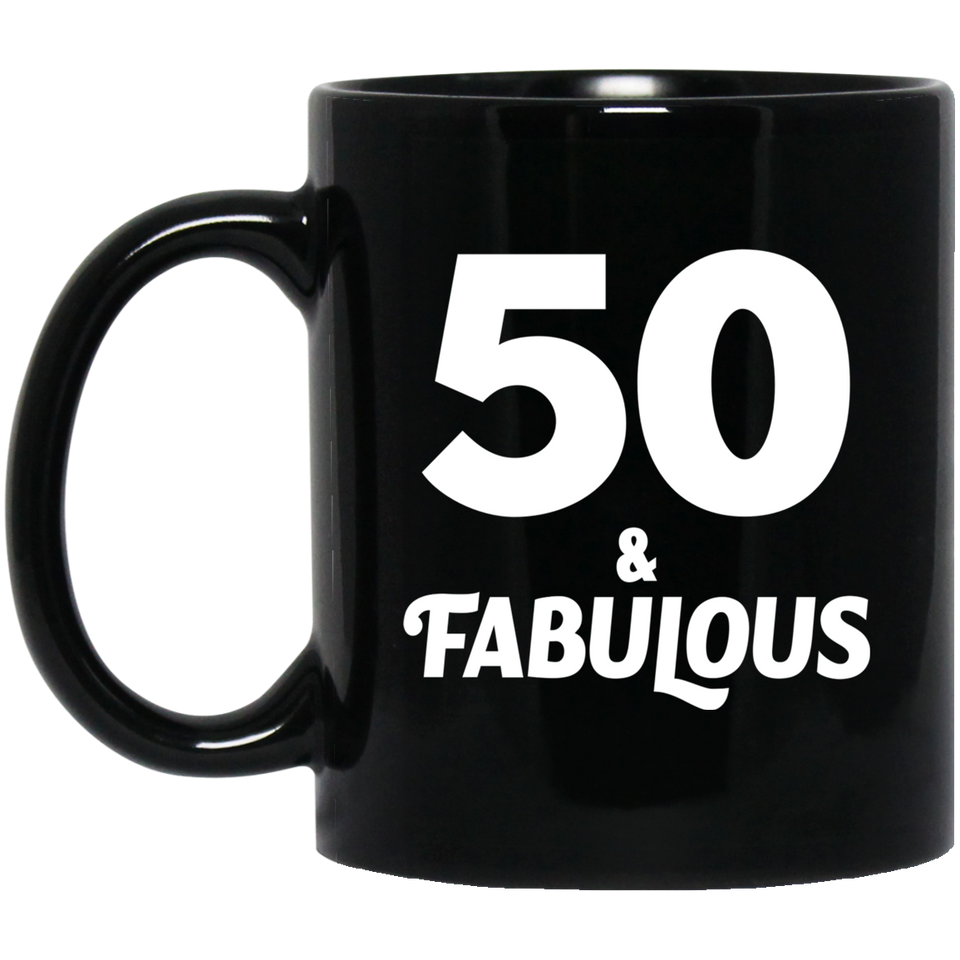 50th Birthday 50 & Fabulous - 11oz Coffee Mug Black