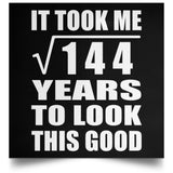 12th Birthday Took Square Root of 144 Years To Look Good - Poster Square