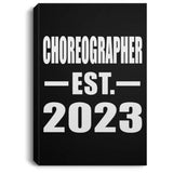 Choreographer Established EST. 2023 - Canvas Portrait