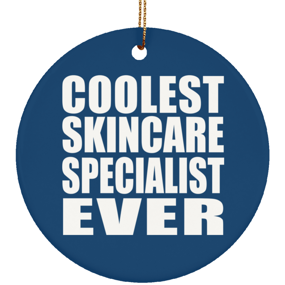 Coolest Skincare Specialist Ever - Circle Ornament