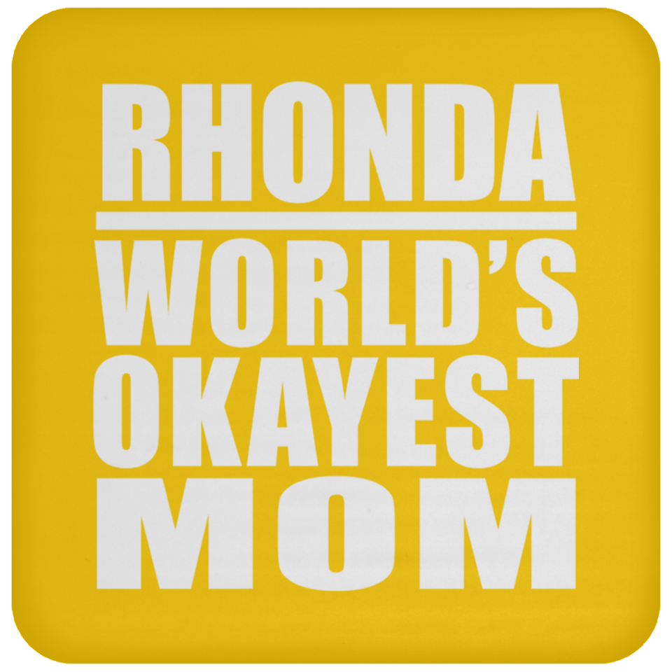 Rhonda World's Okayest Mom - Drink Coaster