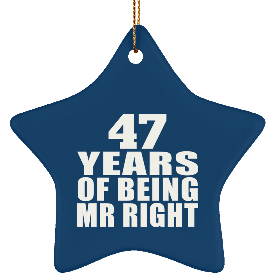 47th Anniversary 47 Years Of Being Mr Right - Star Ornament