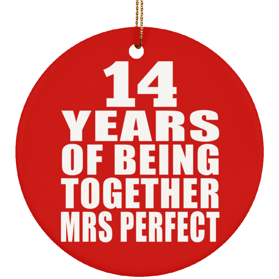 14th Anniversary 14 Years Of Being Mrs Perfect - Circle Ornament
