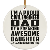 Proud Civil Engineer Dad Of Awesome Daughter - Circle Ornament