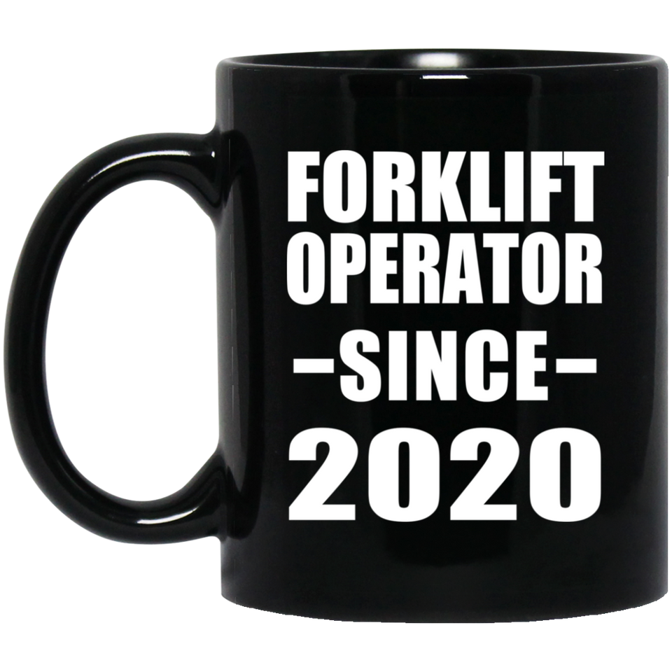 Forklift Operator Since 2020 - 11oz Coffee Mug Black
