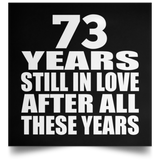 73rd Anniversary 73 Years Still In Love After These Years - Poster Square