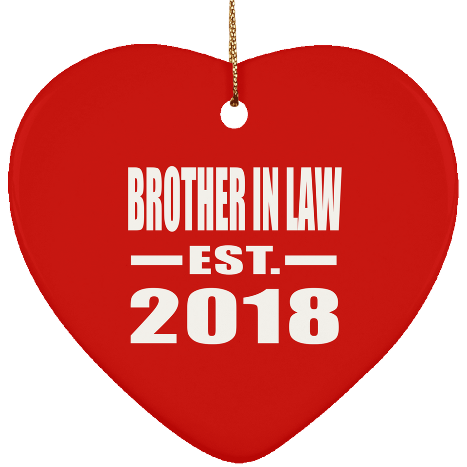 Brother In Law Established EST. 2018 - Heart Ornament
