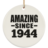80th Birthday Amazing Since 1944 - Circle Ornament