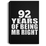 92nd Anniversary 92 Years Of Being Mr Right - Canvas Portrait