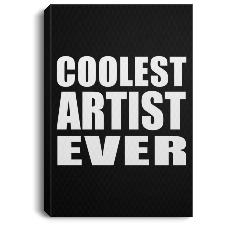 Coolest Artist Ever - Canvas Portrait