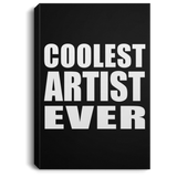 Coolest Artist Ever - Canvas Portrait