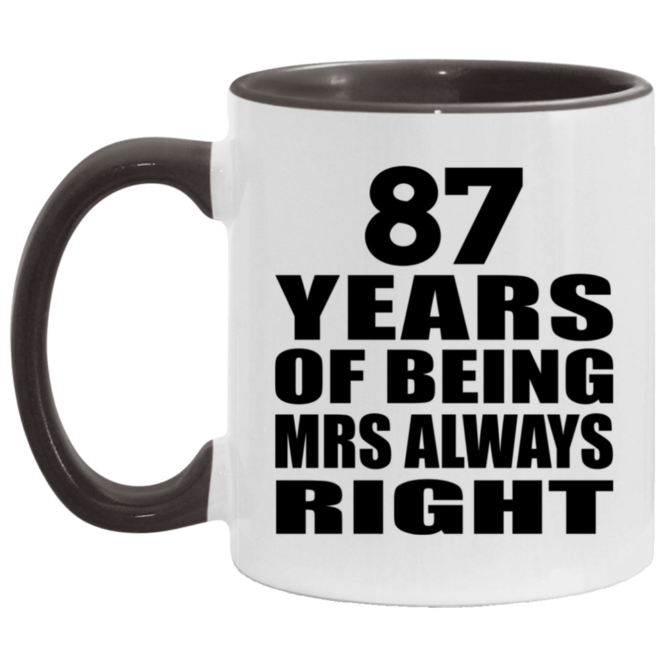 87th Anniversary 87 Years of Being Mrs Always Right - 11oz Accent Mug Black