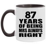 87th Anniversary 87 Years of Being Mrs Always Right - 11oz Accent Mug Black