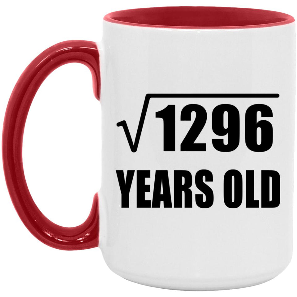 36th Birthday Square Root of 1296 Years Old - 15oz Accent Mug Red
