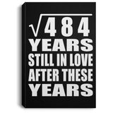 22nd Anniversary Square Root of 484 Years Still In Love - Canvas Portrait