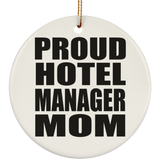 Proud Hotel Manager Mom - Circle Ornament