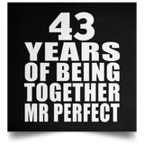 43rd Anniversary 43 Years Of Being Mr Perfect - Poster Square