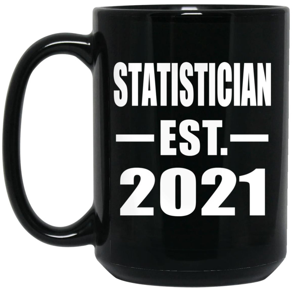 Statistician Established EST. 2021 - 15oz Coffee Mug Black