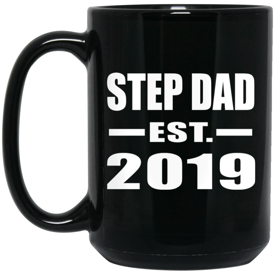 Step Dad Established EST. 2019 - 15oz Coffee Mug Black