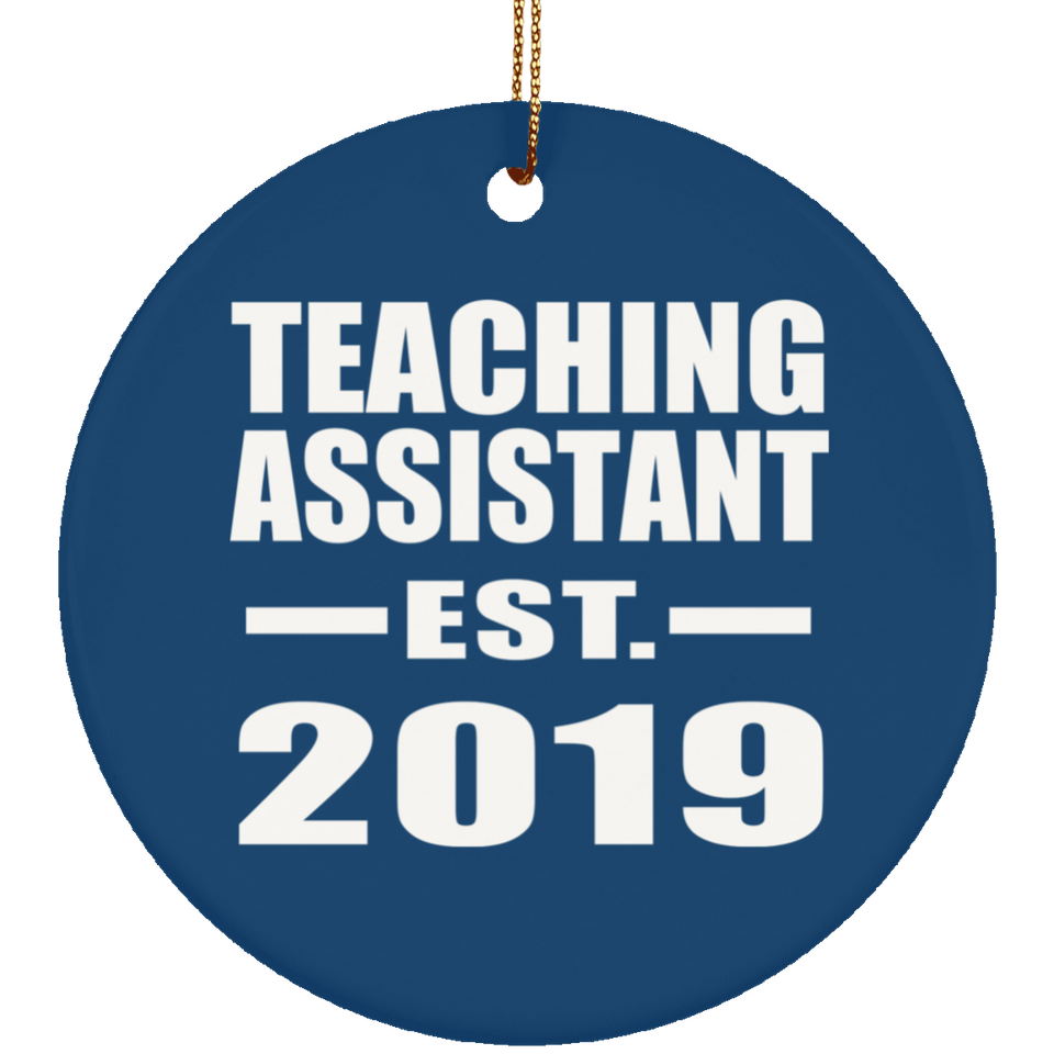 Teaching Assistant Established EST. 2019 - Circle Ornament