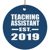 Teaching Assistant Established EST. 2019 - Circle Ornament
