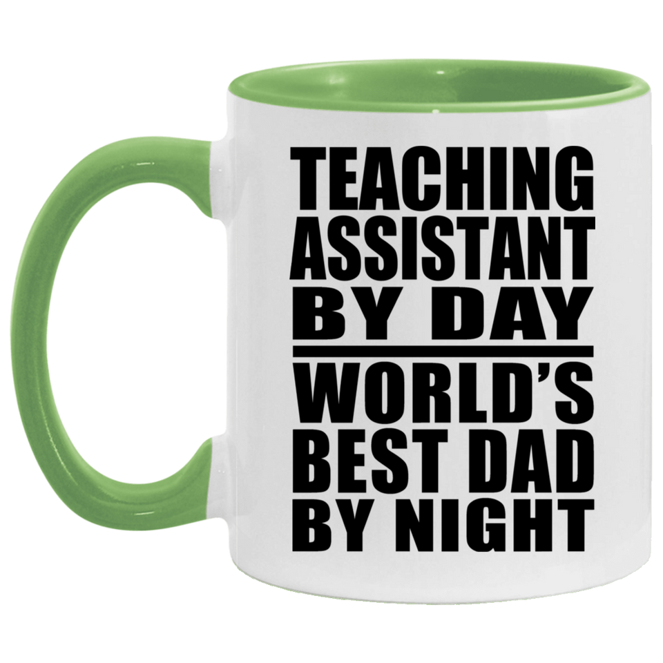 Teaching Assistant By Day World's Best Dad By Night - 11oz Accent Mug Green