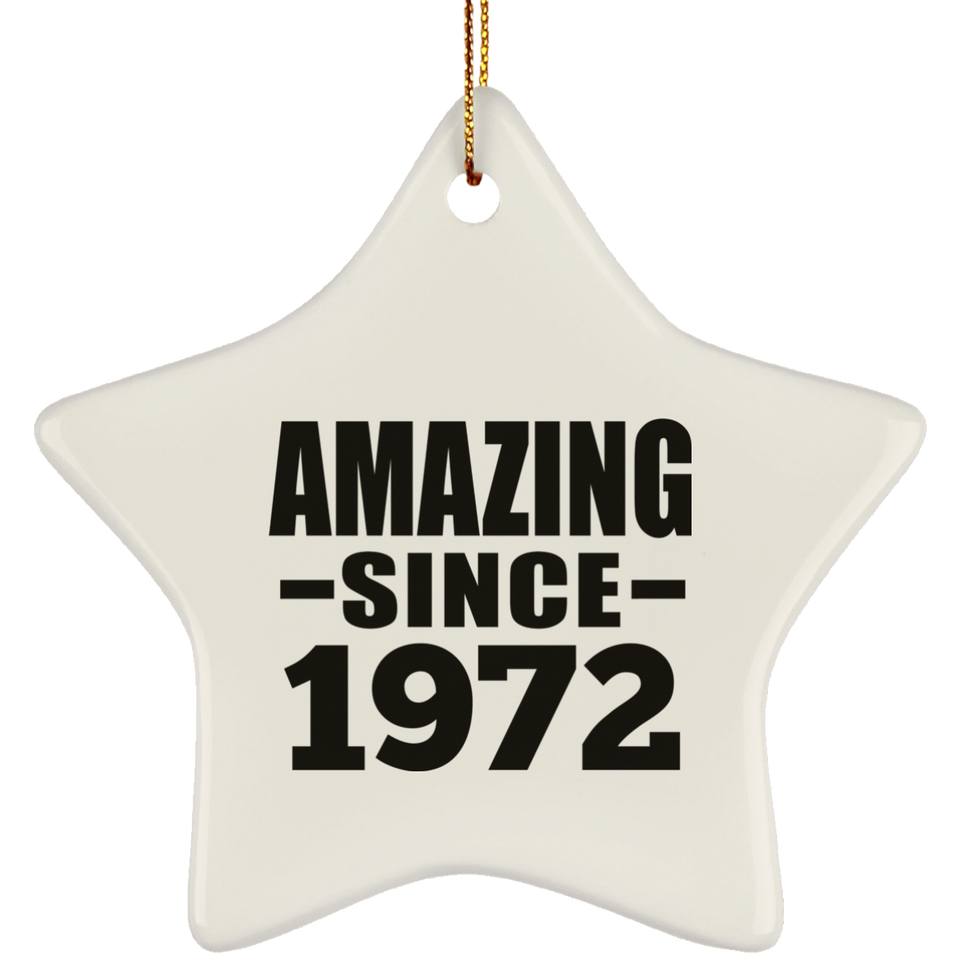 52nd Birthday Amazing Since 1972 - Star Ornament