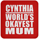 Cynthia World's Okayest Mum - Drink Coaster