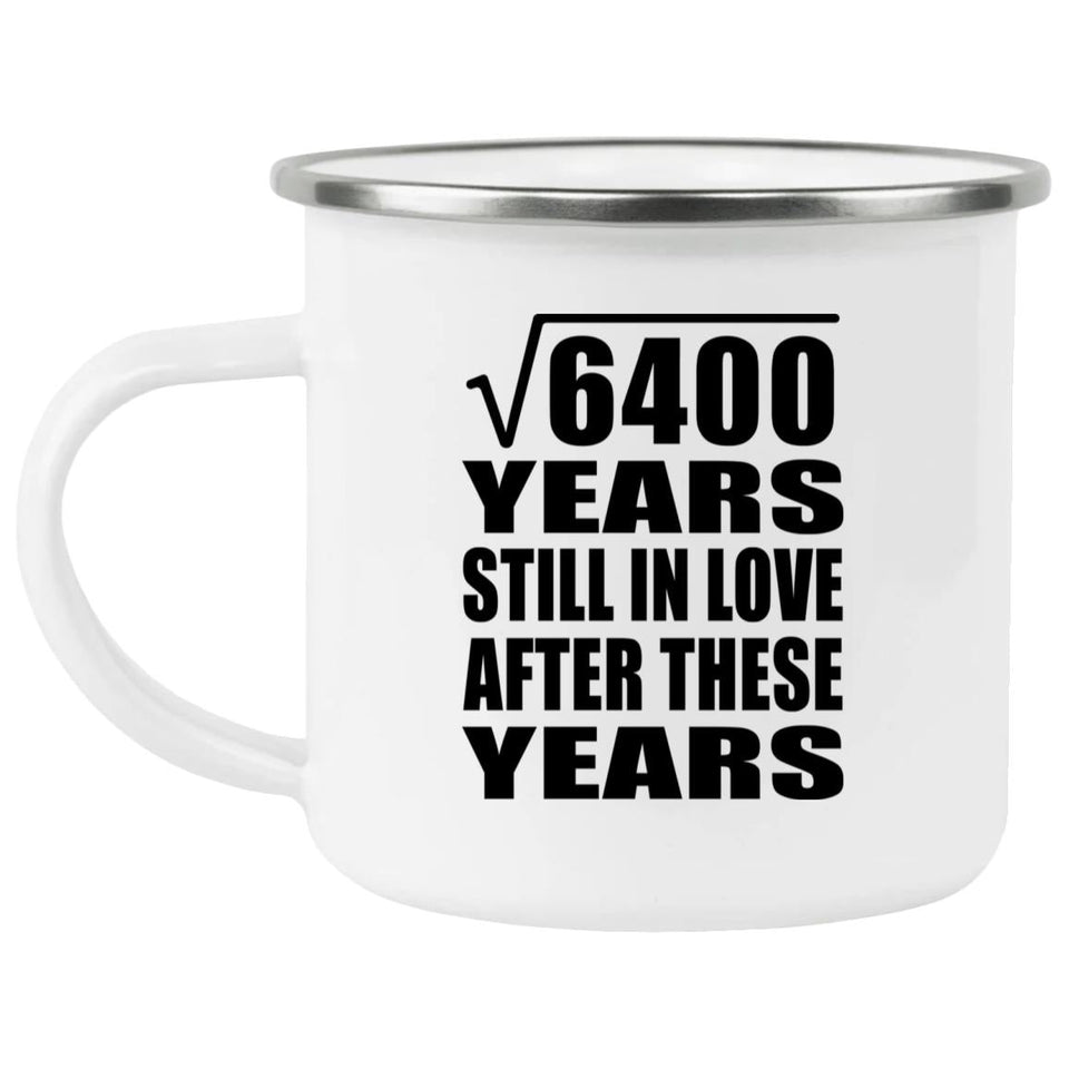 80th Anniversary Square Root of 6400 Years Still In Love - 12oz Camping Mug