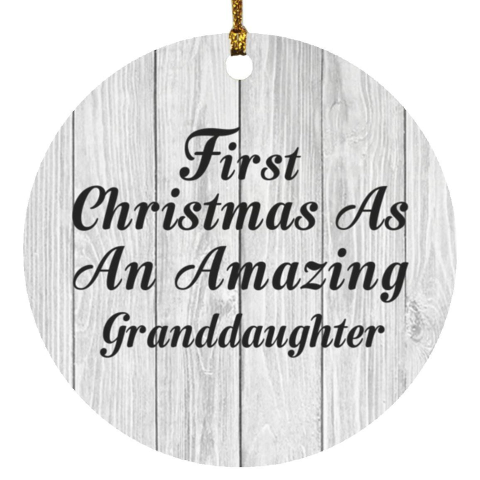 First Christmas As An Amazing Granddaughter - Circle Ornament F