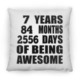 7th Birthday 7 Years 84 Months 2556 Days Of Awesome - Throw Pillow