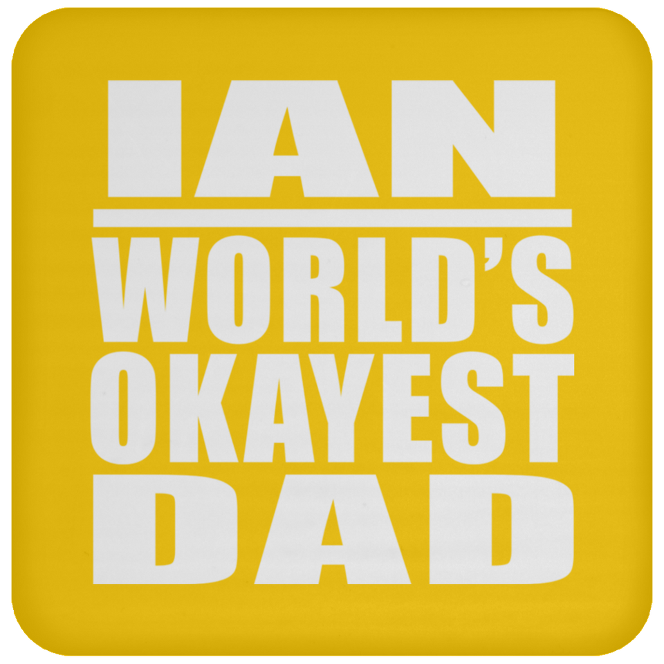 Ian World's Okayest Dad - Drink Coaster