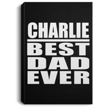 Charlie Best Dad Ever - Canvas Portrait