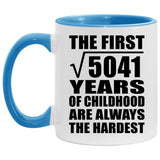 71st Birthday Square Root of 5041 Years of Childhood - 11oz Accent Mug Blue